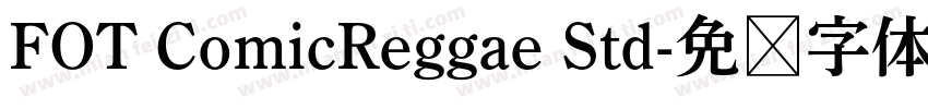 FOT ComicReggae Std字体转换